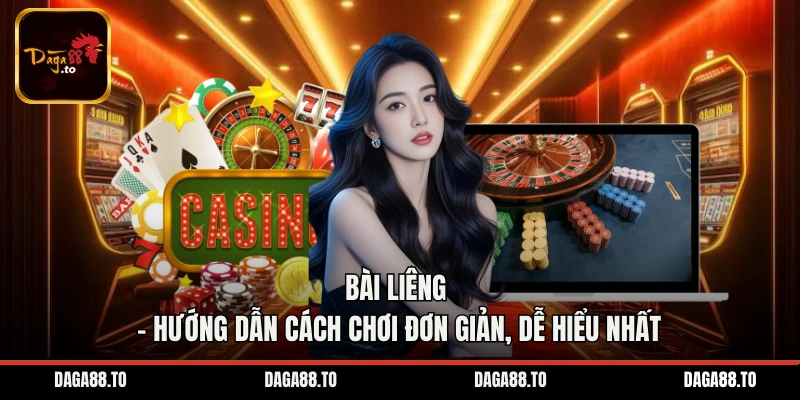 Bài Liêng – Hướng Dẫn Cách Chơi Đơn Giản, Dễ Hiểu Nhất