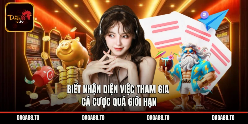 Biết nhận diện việc tham gia cá cược quá giới hạn