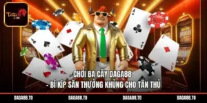 Chơi Ba Cây Daga88 - Bí Kíp Săn Thưởng Khủng Cho Tân Thủ