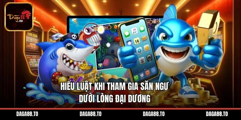 Hiểu luật khi tham gia săn ngư dưới lòng đại dương