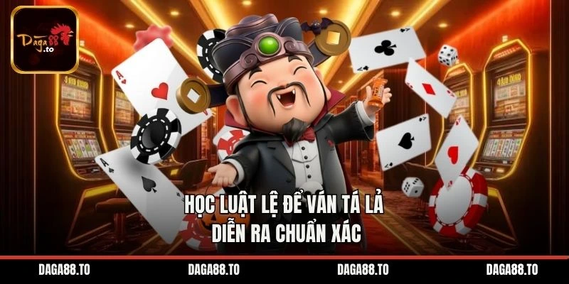 Học luật lệ để ván Tá Lả diễn ra chuẩn xác