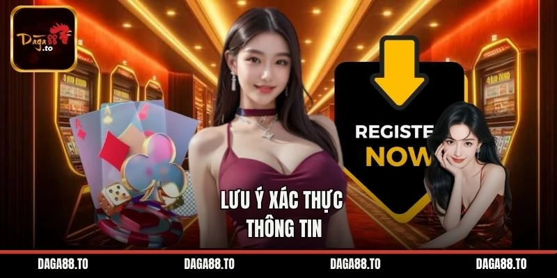 Lưu ý xác thực thông tin