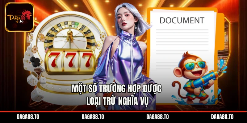 Một số trường hợp được loại trừ nghĩa vụ