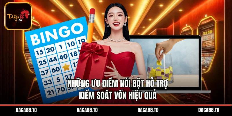 Những ưu điểm nổi bật hỗ trợ kiểm soát vốn hiệu quả