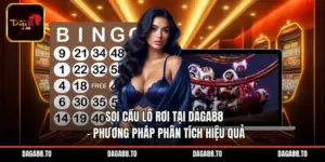 Soi Cầu Lô Rơi Tại Daga88 - Phương Pháp Phân Tích Hiệu Quả